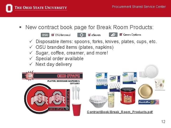 Procurement Shared Service Center § New contract book page for Break Room Products: ü