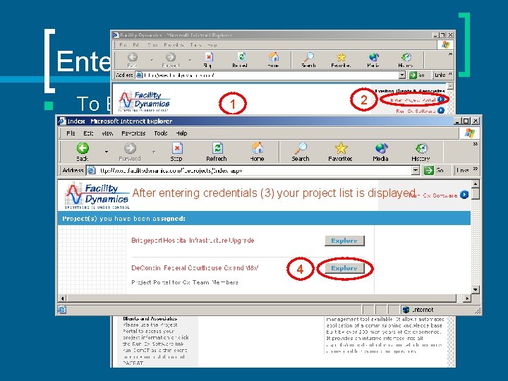 Entering the Portal n 1 To Enter the Project Portal : 1. 2. 3.