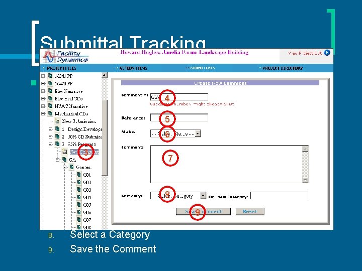 Submittal Tracking To Enter Comment on a Submission: n 1. 2. 3. 4. 5.