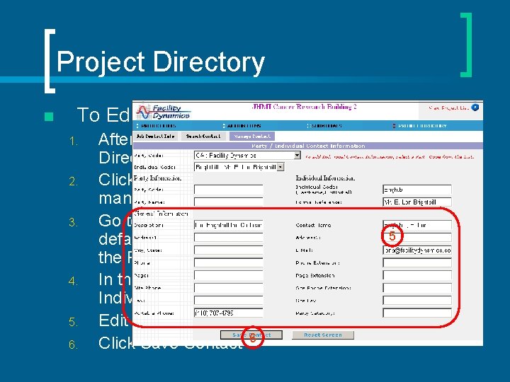 Project Directory n To Edit an Individual’s Information: 1. 2. 3. 4. 5. 6.