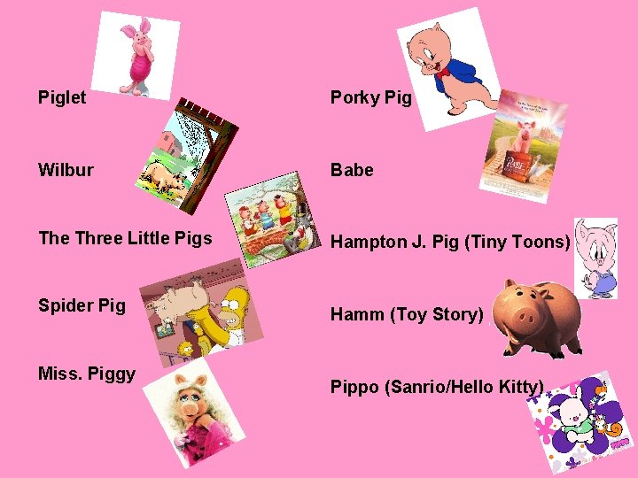 Piglet Porky Pig Wilbur Babe Three Little Pigs Hampton J. Pig (Tiny Toons) Spider