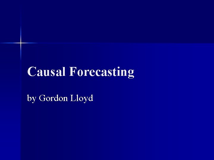 Causal Forecasting by Gordon Lloyd 