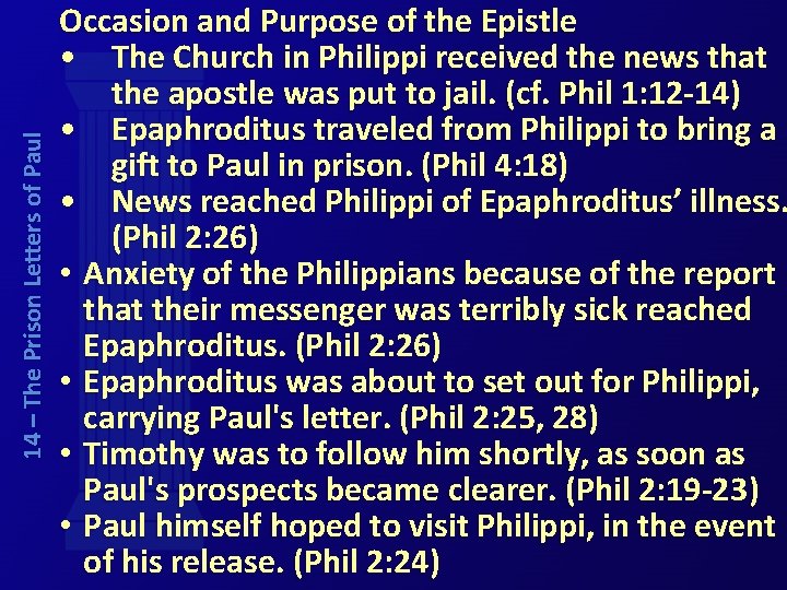 14 – The Prison Letters of Paul Occasion and Purpose of the Epistle •