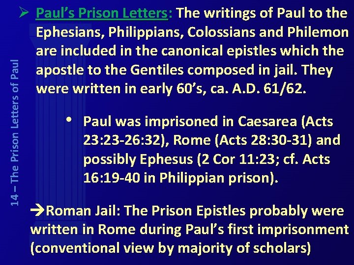 14 – The Prison Letters of Paul Ø Paul’s Prison Letters: The writings of