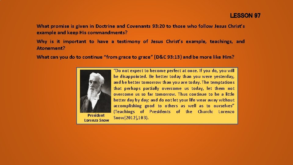 LESSON 97 What promise is given in Doctrine and Covenants 93: 20 to those