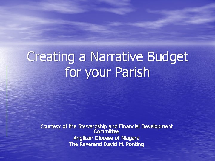 Creating a Narrative Budget for your Parish Courtesy of the Stewardship and Financial Development