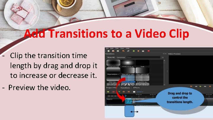 Add Transitions to a Video Clip - Clip the transition time length by drag