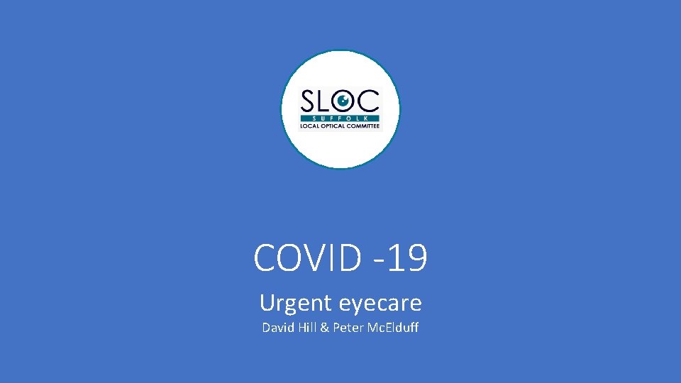 COVID -19 Urgent eyecare David Hill & Peter Mc. Elduff 