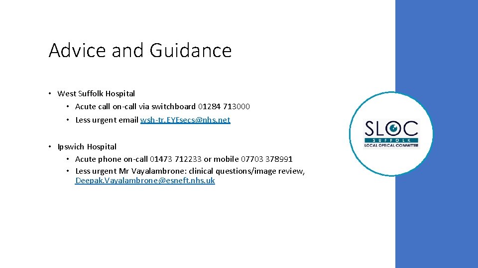 Advice and Guidance • West Suffolk Hospital • Acute call on-call via switchboard 01284