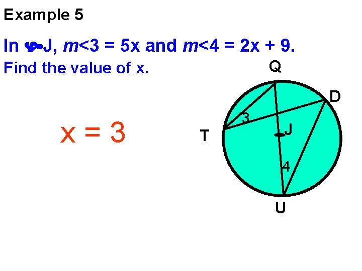 Example 5 In J, m<3 = 5 x and m<4 = 2 x +