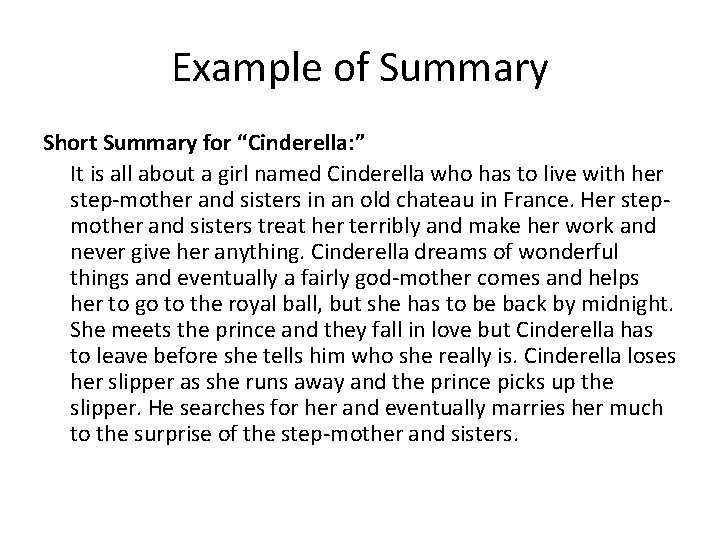 Example of Summary Short Summary for “Cinderella: ” It is all about a girl