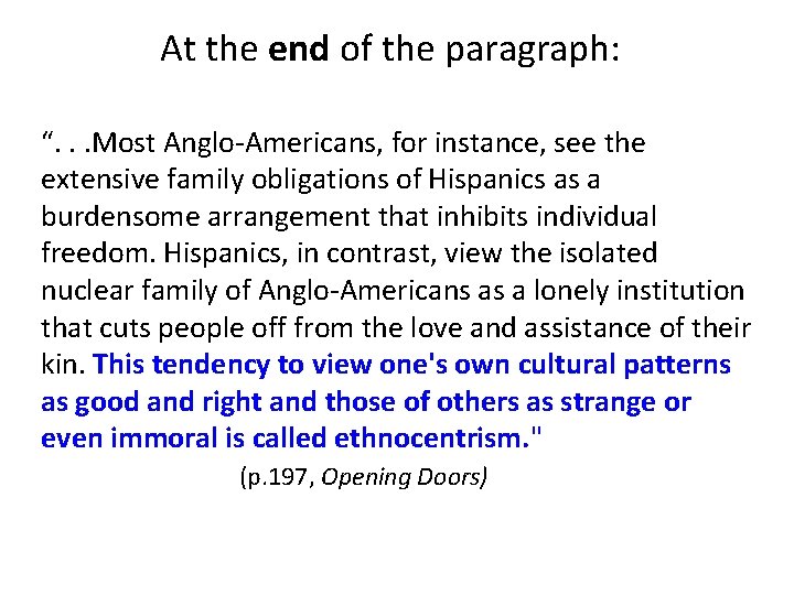 At the end of the paragraph: “. . . Most Anglo-Americans, for instance, see