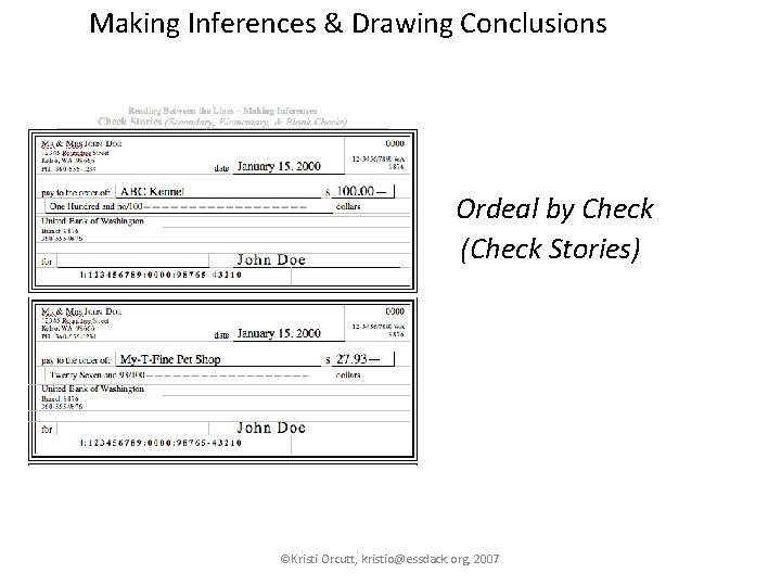 Making Inferences & Drawing Conclusions Ordeal by Check (Check Stories) ©Kristi Orcutt, kristio@essdack. org,