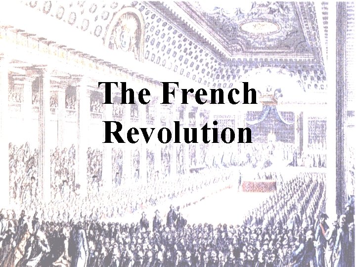 The French Revolution 