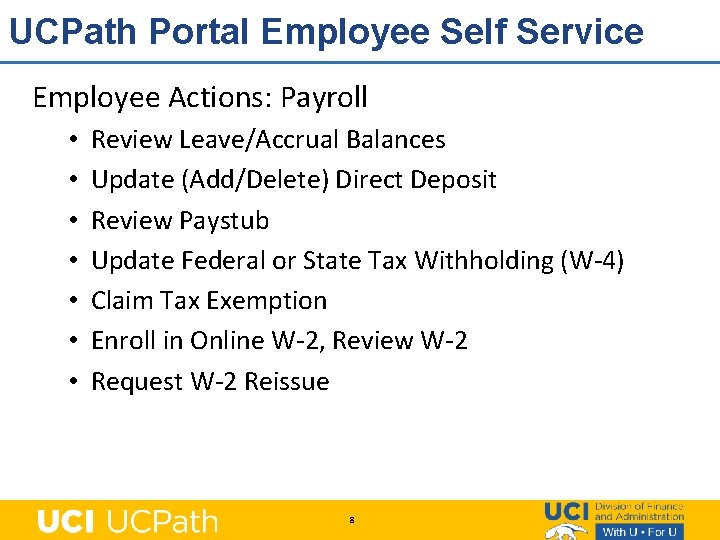 UCPath Portal Employee Self Service Employee Actions: Payroll • • Review Leave/Accrual Balances Update