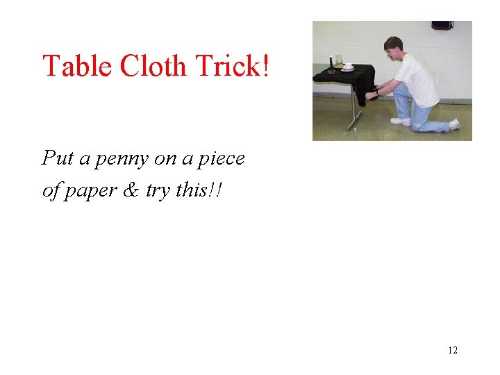 Table Cloth Trick! Put a penny on a piece of paper & try this!!