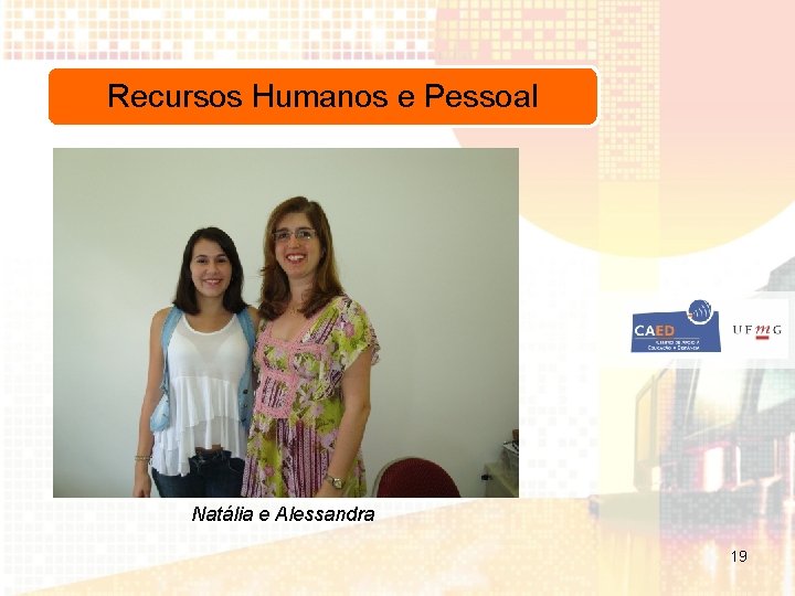 Recursos Humanos e Pessoal Natália e Alessandra 19 