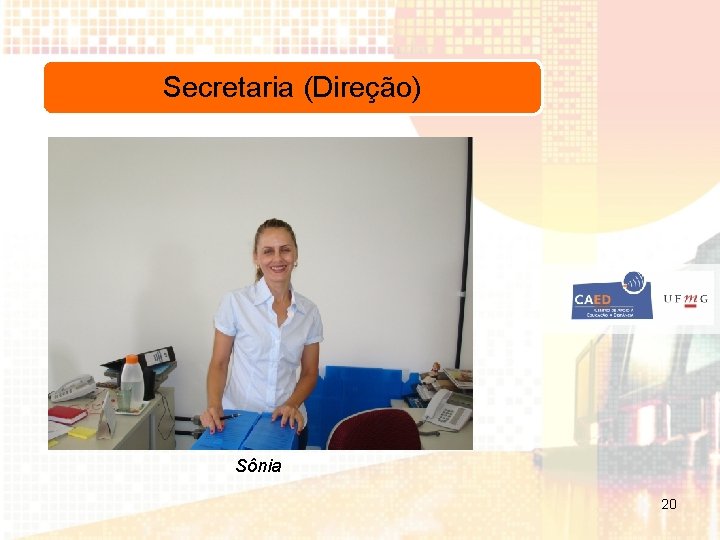 Secretaria (Direção) Sônia 20 