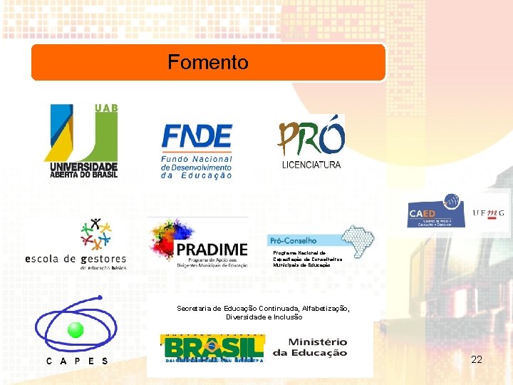 Fomento Programa Nacional de Capacitação de Conselheiros Municipais de Educação Secretaria de Educação Continuada,