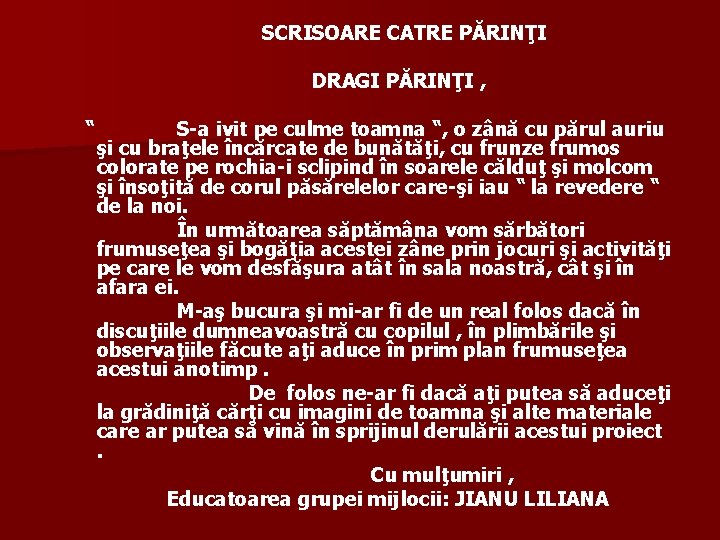 SCRISOARE CATRE PĂRINŢI DRAGI PĂRINŢI , “ S-a ivit pe culme toamna “, o