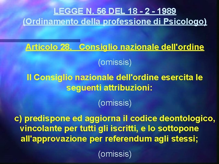 LEGGE N. 56 DEL 18 - 2 - 1989 (Ordinamento della professione di Psicologo)