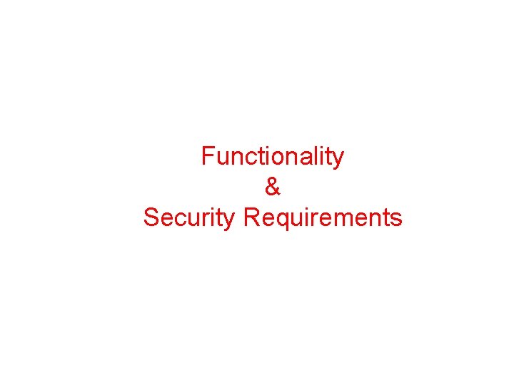 Functionality & Security Requirements 
