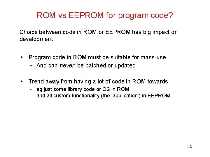 ROM vs EEPROM for program code? Choice between code in ROM or EEPROM has