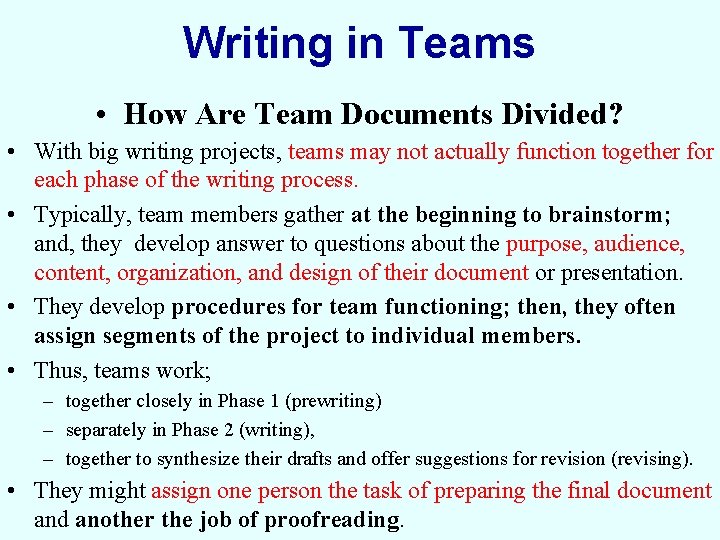 Writing in Teams • How Are Team Documents Divided? • With big writing projects,