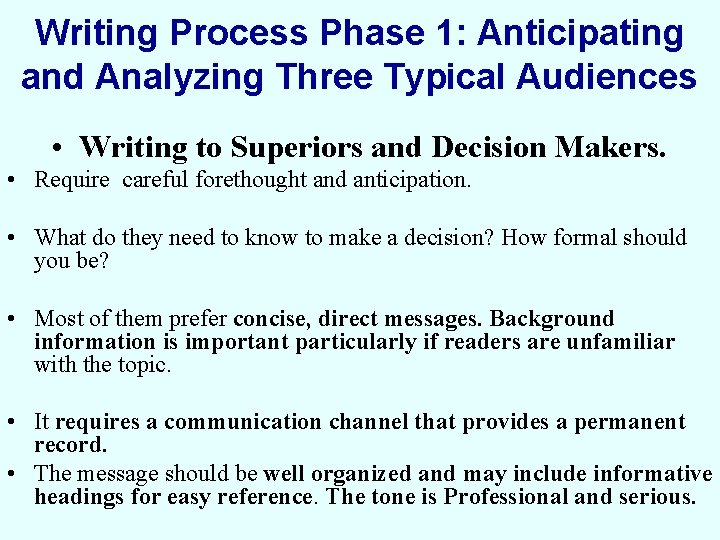 Writing Process Phase 1: Anticipating and Analyzing Three Typical Audiences • Writing to Superiors