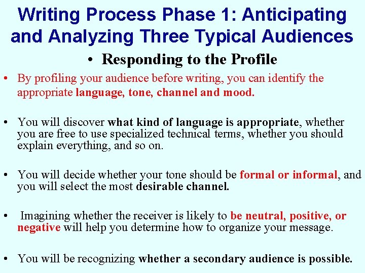 Writing Process Phase 1: Anticipating and Analyzing Three Typical Audiences • Responding to the