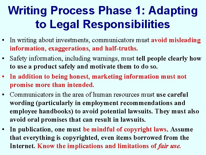 Writing Process Phase 1: Adapting to Legal Responsibilities • In writing about investments, communicators