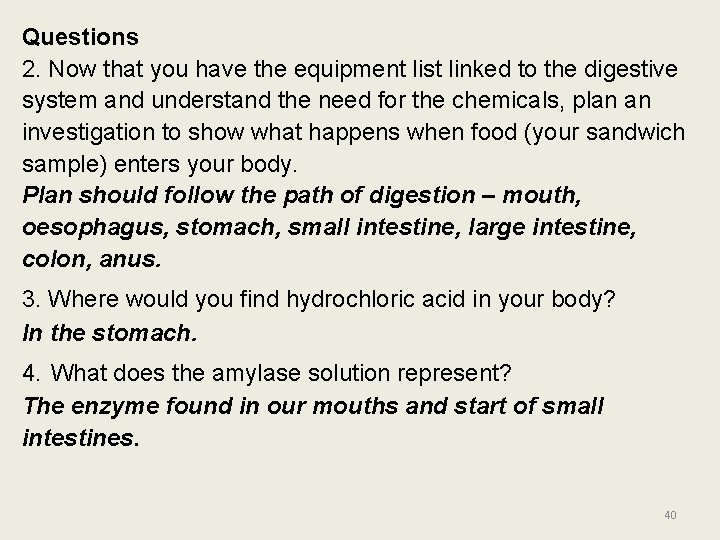Questions 2. Now that you have the equipment list linked to the digestive system