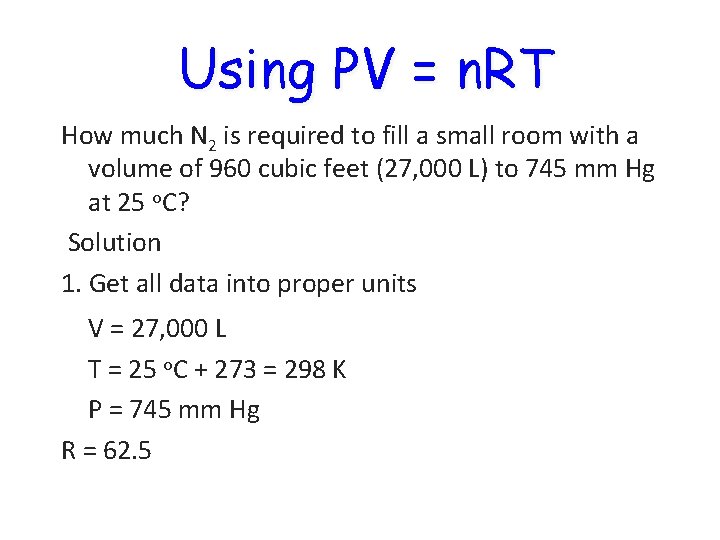 Using PV = n. RT How much N 2 is required to fill a