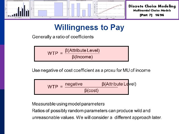 Discrete Choice Modeling Multinomial Choice Models [Part 7] Willingness to Pay 16/96 