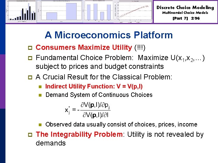 Discrete Choice Modeling Multinomial Choice Models [Part 7] 2/96 A Microeconomics Platform p p