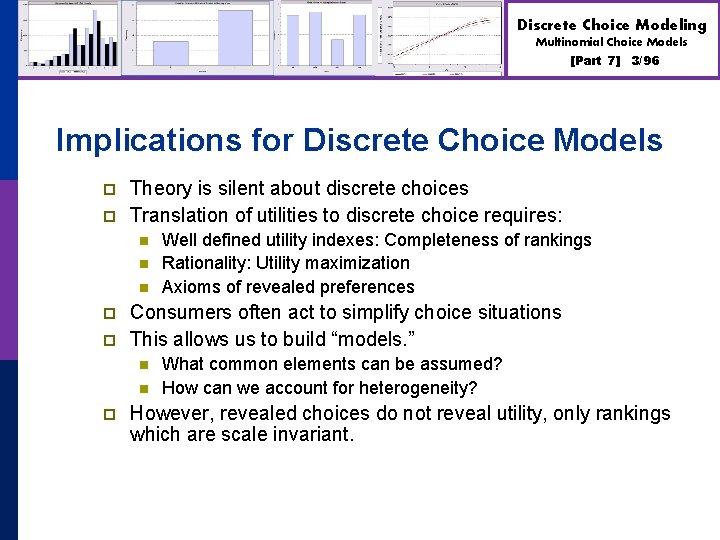 Discrete Choice Modeling Multinomial Choice Models [Part 7] 3/96 Implications for Discrete Choice Models