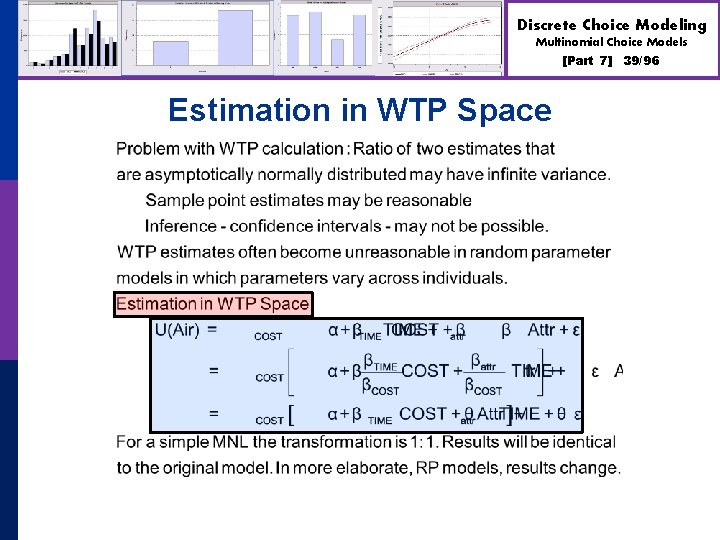 Discrete Choice Modeling Multinomial Choice Models [Part 7] Estimation in WTP Space 39/96 