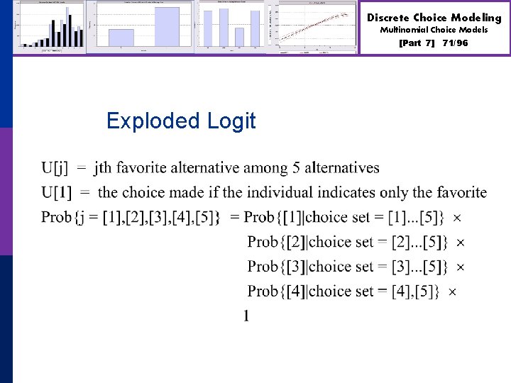 Discrete Choice Modeling Multinomial Choice Models [Part 7] Exploded Logit 71/96 