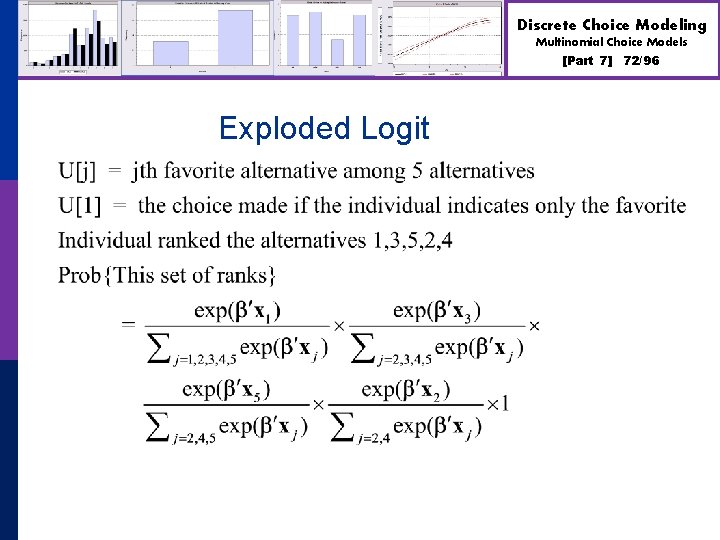 Discrete Choice Modeling Multinomial Choice Models [Part 7] Exploded Logit 72/96 