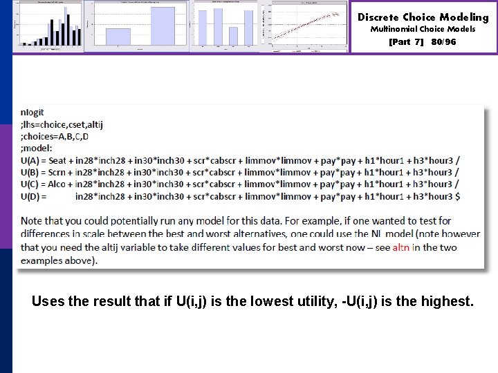 Discrete Choice Modeling Multinomial Choice Models [Part 7] 80/96 Uses the result that if