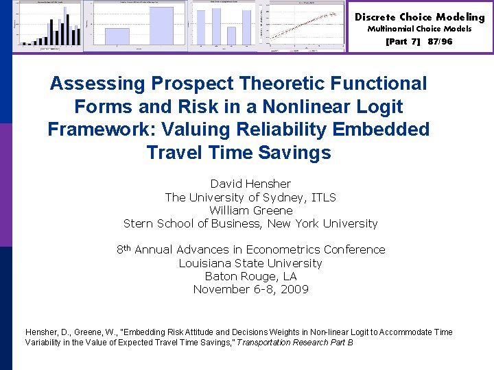 Discrete Choice Modeling Multinomial Choice Models [Part 7] 87/96 Assessing Prospect Theoretic Functional Forms