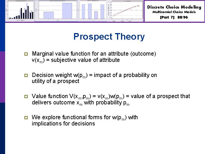 Discrete Choice Modeling Multinomial Choice Models [Part 7] 88/96 Prospect Theory p Marginal value