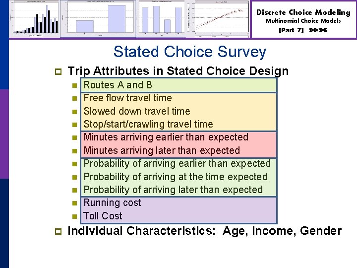 Discrete Choice Modeling Multinomial Choice Models [Part 7] 90/96 Stated Choice Survey p Trip