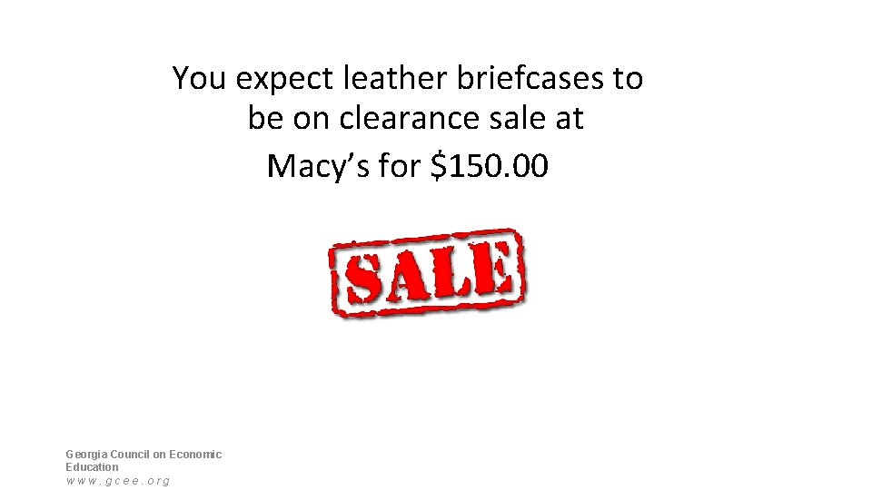 You expect leather briefcases to be on clearance sale at Macy’s for $150. 00