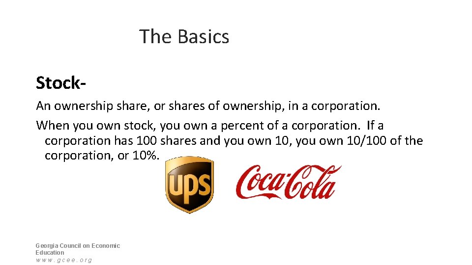 The Basics Stock. An ownership share, or shares of ownership, in a corporation. When