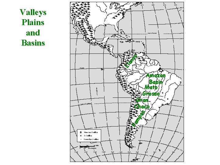 Ll an os Valleys Plains and Basins Pa mp as Amazon Basin Mato Grosso