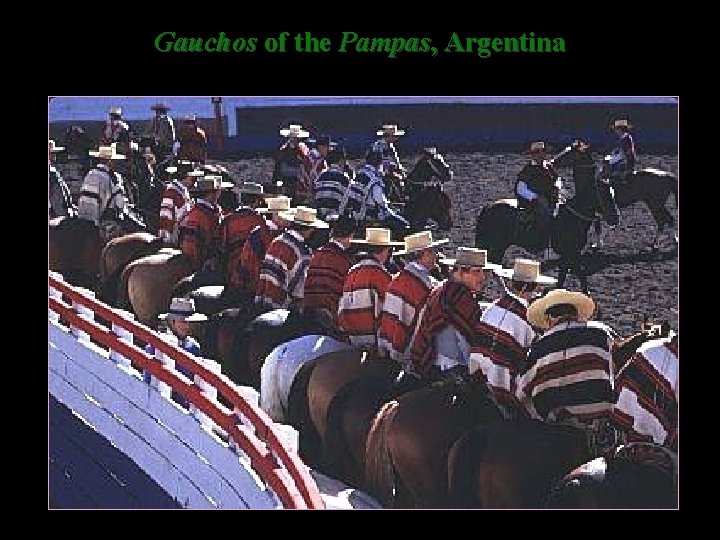 Gauchos of the Pampas, Argentina 