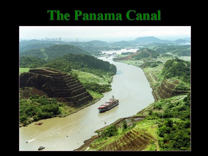 The Panama Canal 