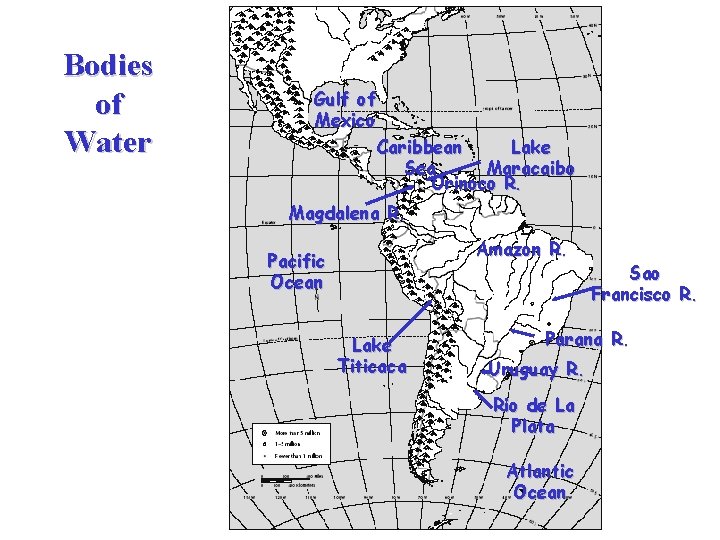 Bodies of Water Gulf of Mexico Caribbean Lake Sea Maracaibo Orinoco R. Magdalena R.