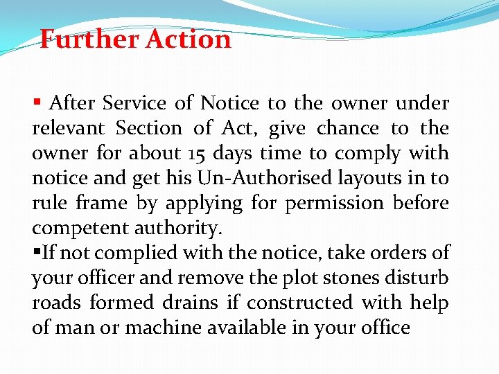 Further Action § After Service of Notice to the owner under relevant Section of